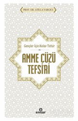 Gençler İçin Kolay Tefsir Amme Cüzü Tefsiri - Ensar Neşriyat