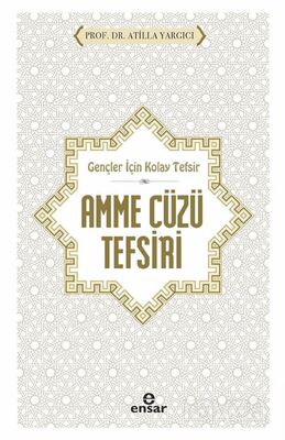 Gençler İçin Kolay Tefsir Amme Cüzü Tefsiri - 1