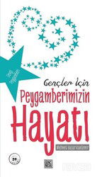 Gençler İçin Peygamberimizin Hayatı - Nesil Çocuk Yayınları