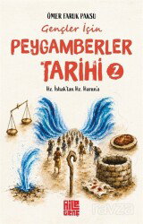 Gençler İçin Peygamberler Tarihi- 2 / Hz. İshak'tan Hz. Harun'a - Aile Yayınları