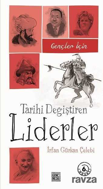 Gençler İçin Tarihi Değiştiren Liderler - Nesil Çocuk Yayınları