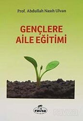 Gençlere Aile Egitimi - Ravza Yayınları
