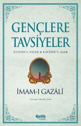 Gençlere Tavsiyeler (Eyyühe’l-Veled - Çelik Yayınevi