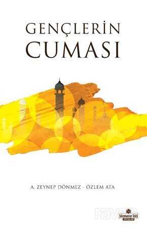 Gençlerin Cuması - Süleymaniye Vakfı Yayınları