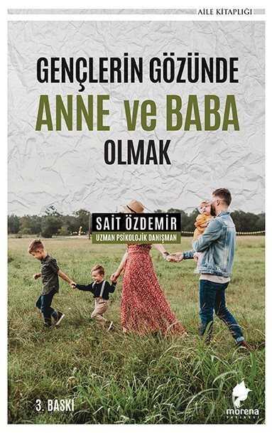 Gençlerin Gözünde Anne ve Baba Olmak - Morena Yayınevi