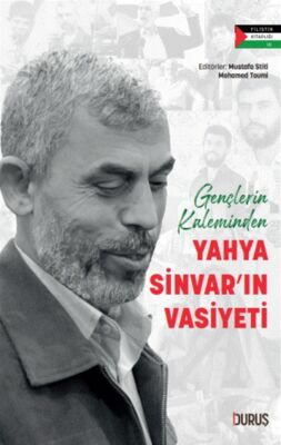 Gençlerin Kaleminden Yahya Sinvar’ın Vasiyeti - 1