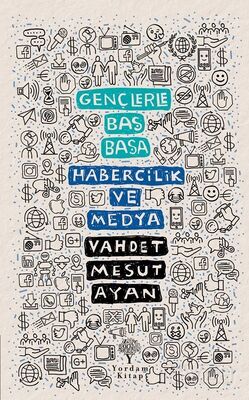 Gençlerle Baş Başa: Habercilik ve Medya - 1