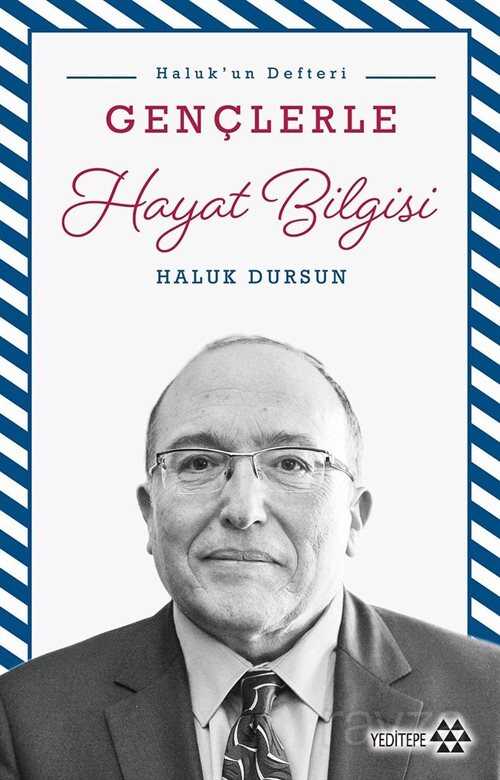 Gençlerle Hayat Bilgisi / Haluk'un Defteri - Yeditepe Yayınevi