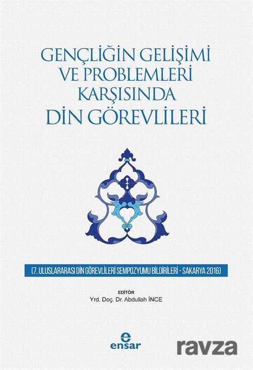 Gençliğin Gelişimi ve Problemleri Karşısında Din Görevlileri - Ensar Neşriyat