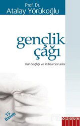 Gençlik Çağı / Ruh Sağlığı ve Ruhsal Sorunlar - Özgür Yayınları