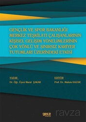 Gençlik ve Spor Bakanlığı Merkez Teşkilatı Çalışanlarının Kişisel Gelişim Yönelimlerinin Çok Yönlü v - Gece Kitaplığı