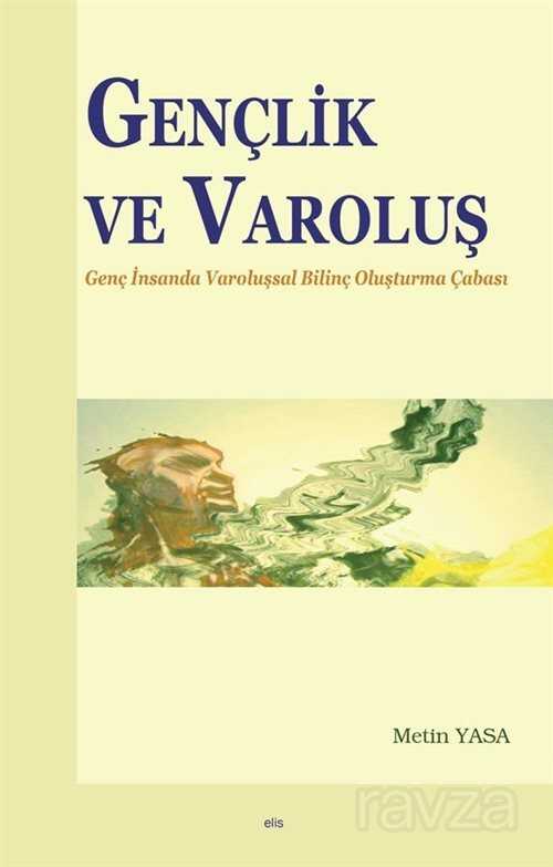 Gençlik ve Varoluş - Elis Yayınları