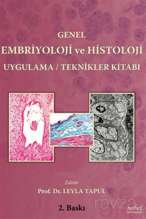 Genel Embriyoloji ve Histoloji Uygulama / Teknikler Kitabı - 1