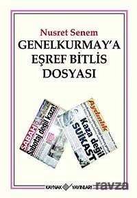 Genelkurmay'a Eşref Bitlis Dosyası - 1