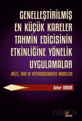 Genelleştirilmiş En Küçük Kareler Tahmin Edicisinin Etkinliğine Yönelik Uygulamalar Alt Baslık: AR(1 - Kriter Basım Yayın Dağıtım