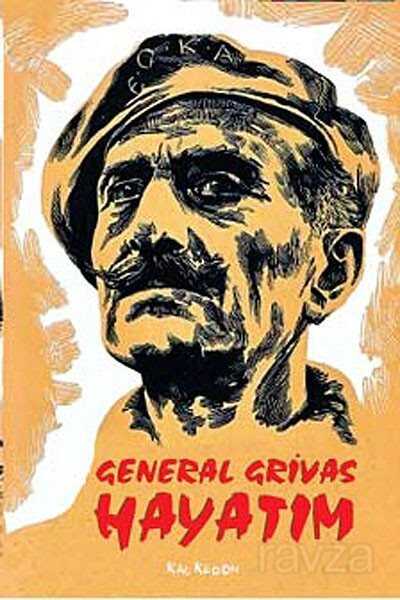 General Grivas - Hayatım - Kalkedon Yayınları
