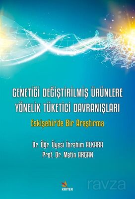 Genetiği Değiştirilmiş Ürünlere Yönelik Tüketici Davranışları - 1