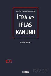 Geniş Açıklama ve İçtihatlarla İcra ve İflas Kanunu - Seçkin Yayıncılık