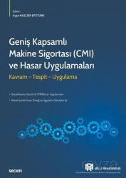Geniş Kapsamlı Makine Sigortası (CMI) ve Hasar Uygulamaları - Seçkin Yayıncılık