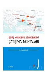 Geniş Karadeniz Bölgesindeki Çatışma Noktaları - Kriter Basım Yayın Dağıtım