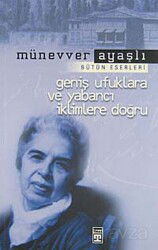 Geniş Ufuklara ve Yabancı İklimlere Doğru - Timaş Yayınları