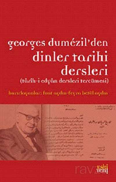 Georges Dumezil'den Dinler Tarihi - Eskiyeni Yayınları