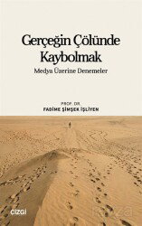 Gerçeğin Çölünde Kaybolmak - Çizgi Kitabevi