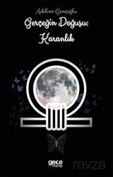 Gerçeğin Doğuşu : Karanlık - Gece Kitaplığı