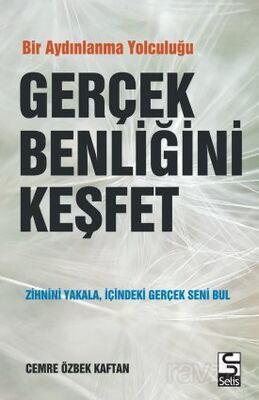 Gerçek Benliğini Keşfet - 1