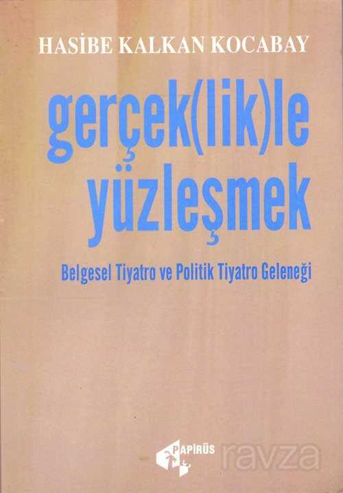 Gerçek (lik)le Yüzleşmek - Papirüs Yayınevi