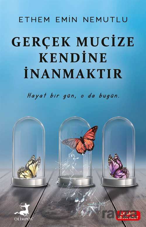 Gerçek Mucize Kendine İnanmaktır - Olimpos Yayınları