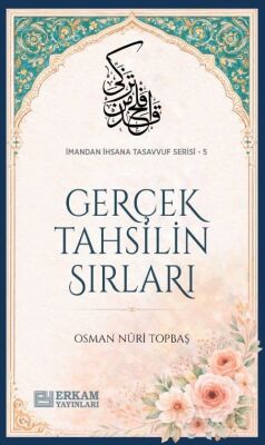 Gerçek Tahsilin Sırları / İmandan İhsana Tasavvuf Serisi-5 - 1