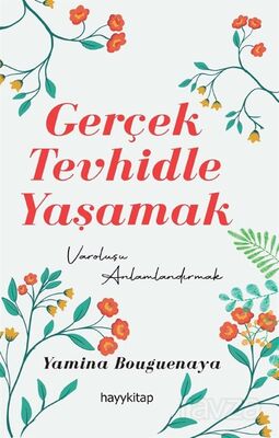 Gerçek Tevhidle Yaşamak - 1