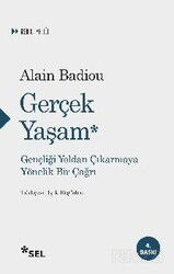 Gerçek Yaşam Gençliği Yoldan Çıkarmaya Yönelik Bir Çağrı - Sel Yayınları