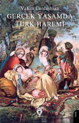 Gerçek Yaşamda Türk Haremi - 1