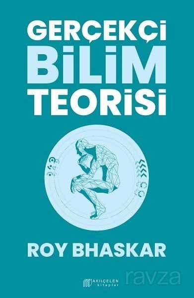 Gerçekçi Bilim Teorisi - Akılçelen Kitaplar