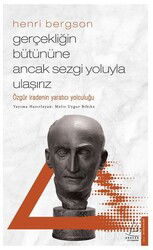 Gerçekliğin Bütününe Ancak Sezgi Yoluyla Ulaşırız - Destek Yayınları