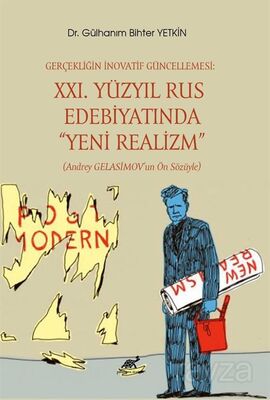 Gerçekliğin İnovatif Güncellemesi: XXI. Yüzyıl Rus Edebiyatında 