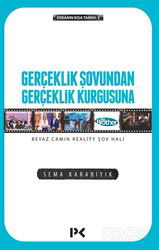 Gerçeklik Şovundan Gerçeklik Kurgusuna Beyaz Camın Reality Şov Hali - Profil Yayıncılık