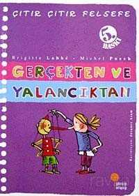 Gerçekten ve Yalancıktan / Çıtır Çıtır Felsefe (3. Kitap) - Günışığı Kitaplığı