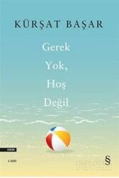 Gerek Yok Hoş Değil - Everest Yayınları