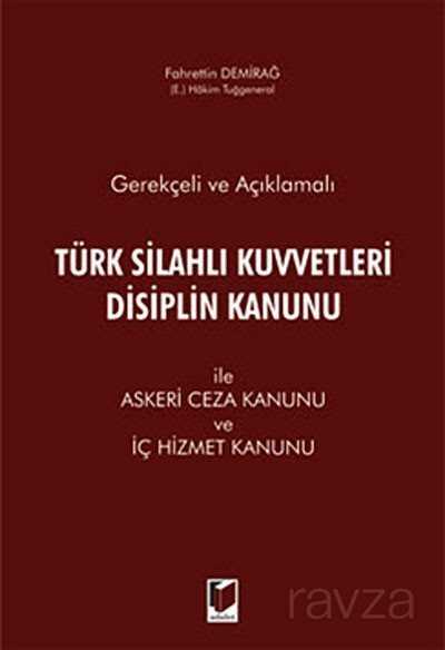 Gerekçeli ve Açıklamalı Türk Silahlı Kuvvetleri Disiplin Kanunu - 1