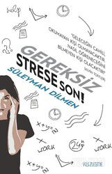 Gereksiz Strese Son! - Yüzleşme Yayınları