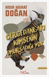 Gergedanları Kimsenin Umursadığı Yok - Scala Yayıncılık