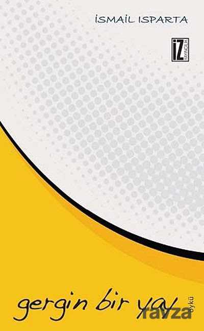 Gergin Bir Yay - İz Yayıncılık