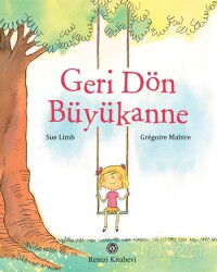 Geri Dön Büyükanne - Remzi Kitabevi
