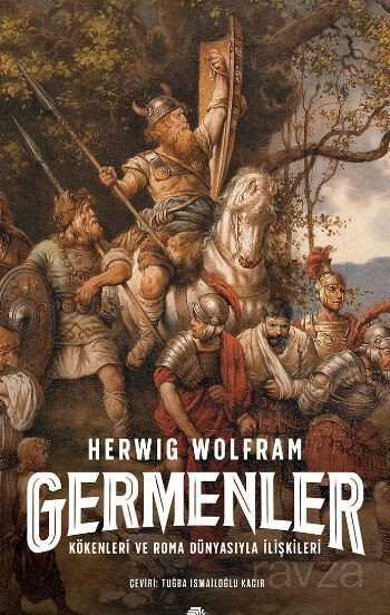 Germenler / Kökenleri ve Roma Dünyasıyla İlişkileri - Kronik Kitap