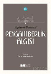 Geşmişten Günümüze Peygamberlik Algısı - Siyer Yayınları
