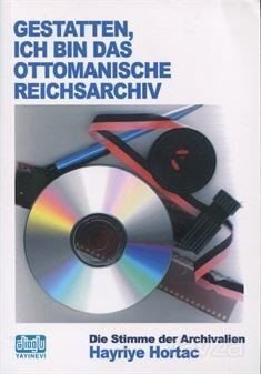Gestatten Ich Bın Das Ottomanısche Reıchsarchıv (Ben Osmanlı Arşiviyim Almanca) - 1