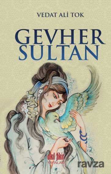 Gevher Sultan - Akıl Fikir Yayınları